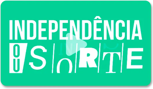 8 - Independência ou Sorte
